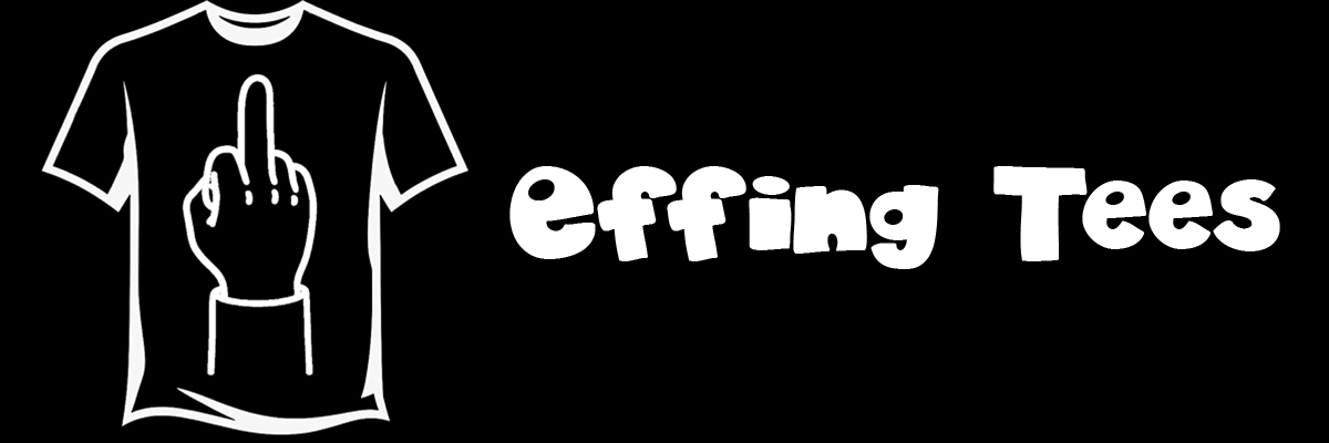 Effing Tees